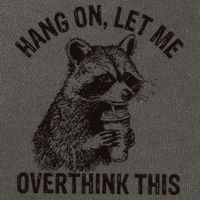 Hang On Let Me Overthink This Funny Racoon Cotton Canvas Backpack