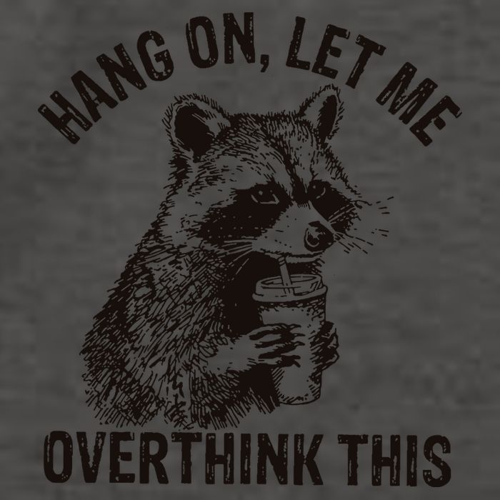 Hang On Let Me Overthink This Funny Racoon Vector Backpack