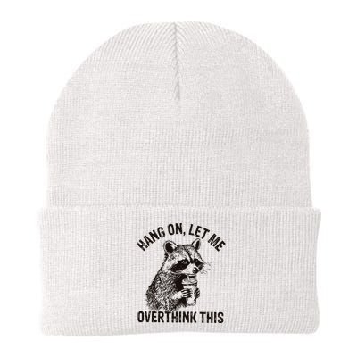 Hang On Let Me Overthink This Funny Racoon Beanie