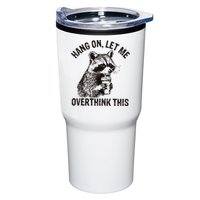Hang On Let Me Overthink This Funny Racoon Tumbler