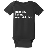 Hang On Let Me Overthink This Baby Bodysuit