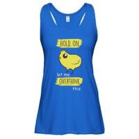 Hold On Let Me Overthink This Funny Cute Chick Gift Ladies Essential Flowy Tank