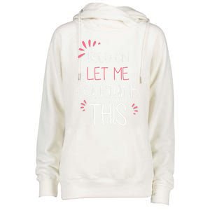 Hold On Let Me Overthink This Funny Presents Cute Gift Womens Funnel Neck Pullover Hood