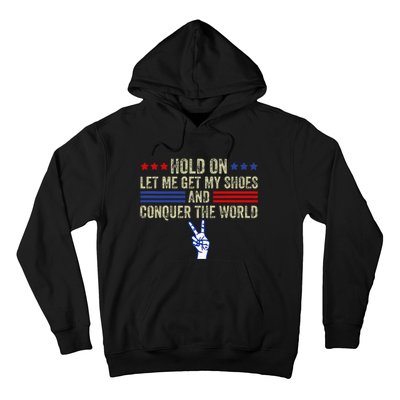 Hold On Let Me Get My Shoes And Conquer The World Running Hoodie