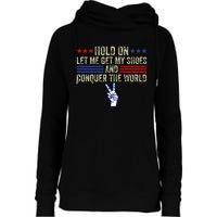 Hold On Let Me Get My Shoes And Conquer The World Running Womens Funnel Neck Pullover Hood