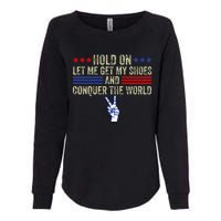 Hold On Let Me Get My Shoes And Conquer The World Running Womens California Wash Sweatshirt