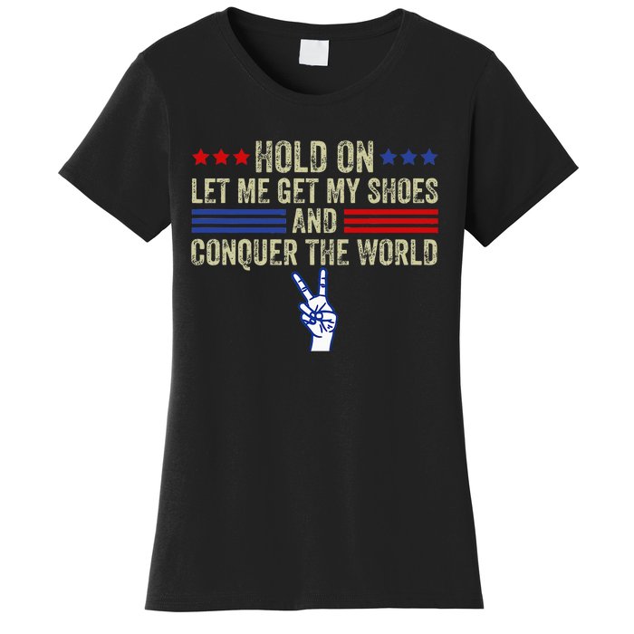 Hold On Let Me Get My Shoes And Conquer The World Running Women's T-Shirt