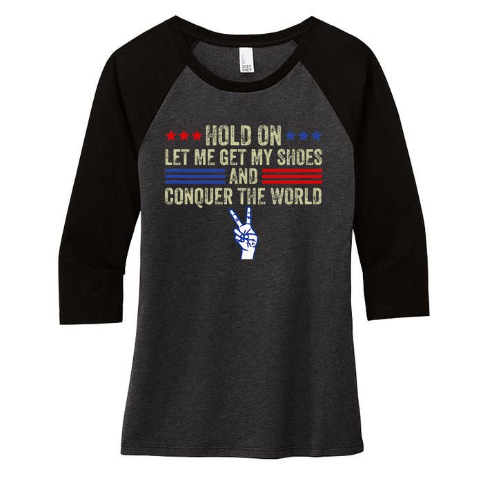 Hold On Let Me Get My Shoes And Conquer The World Running Women's Tri-Blend 3/4-Sleeve Raglan Shirt