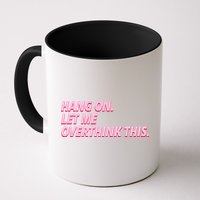 Hang On Let Me Overthink This Mug