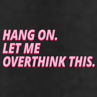 Hang On Let Me Overthink This Tumbler