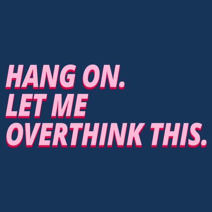 Hang On Let Me Overthink This Drawstring Bag