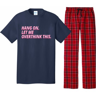 Hang On Let Me Overthink This Pajama Set