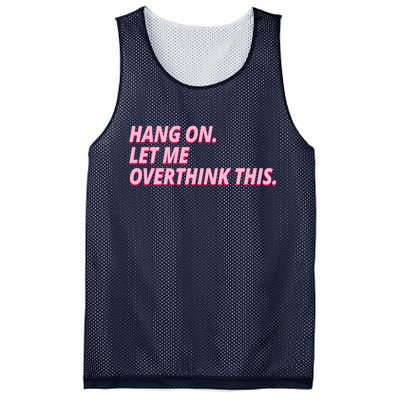 Hang On Let Me Overthink This Mesh Reversible Basketball Jersey Tank