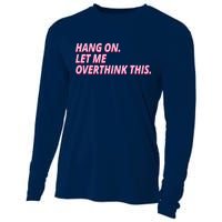 Hang On Let Me Overthink This Cooling Performance Long Sleeve Crew