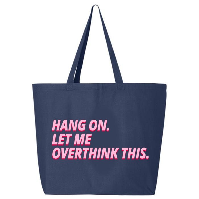 Hang On Let Me Overthink This 25L Jumbo Tote
