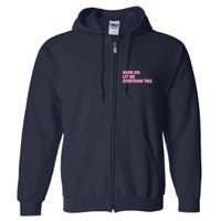 Hang On Let Me Overthink This Full Zip Hoodie