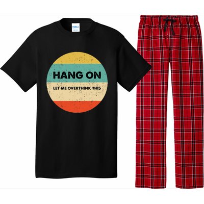 Hang On Let Me Overthink This Pajama Set