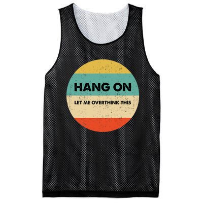 Hang On Let Me Overthink This Mesh Reversible Basketball Jersey Tank