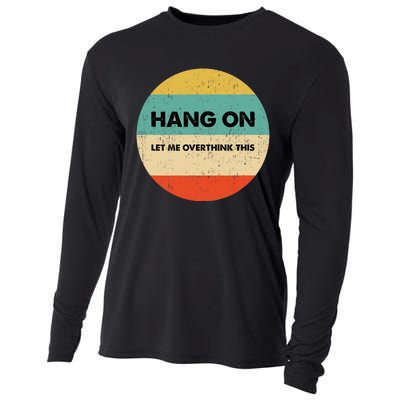 Hang On Let Me Overthink This Cooling Performance Long Sleeve Crew