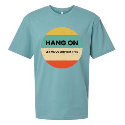 Hang On Let Me Overthink This Sueded Cloud Jersey T-Shirt