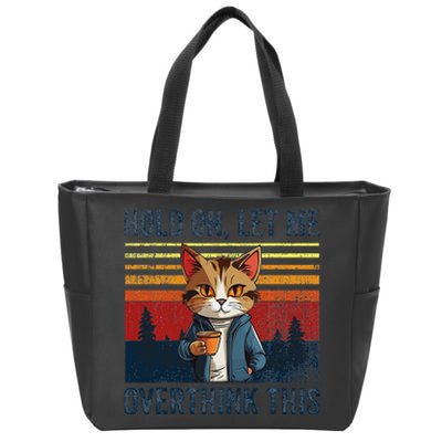 Hold On Let Me Overthink This Funny Coffee Cat Sarcastic Zip Tote Bag