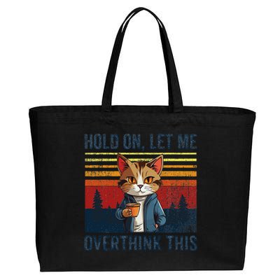 Hold On Let Me Overthink This Funny Coffee Cat Sarcastic Cotton Canvas Jumbo Tote