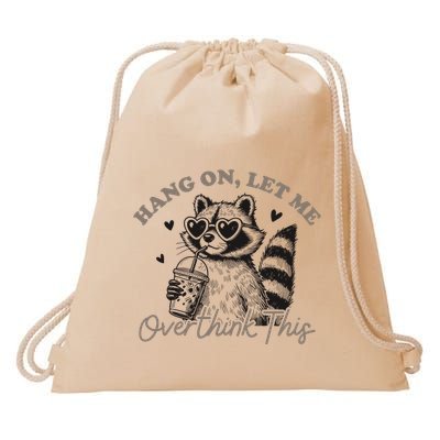 Hang On Let Me Overthink This Humor And Playful Design Drawstring Bag