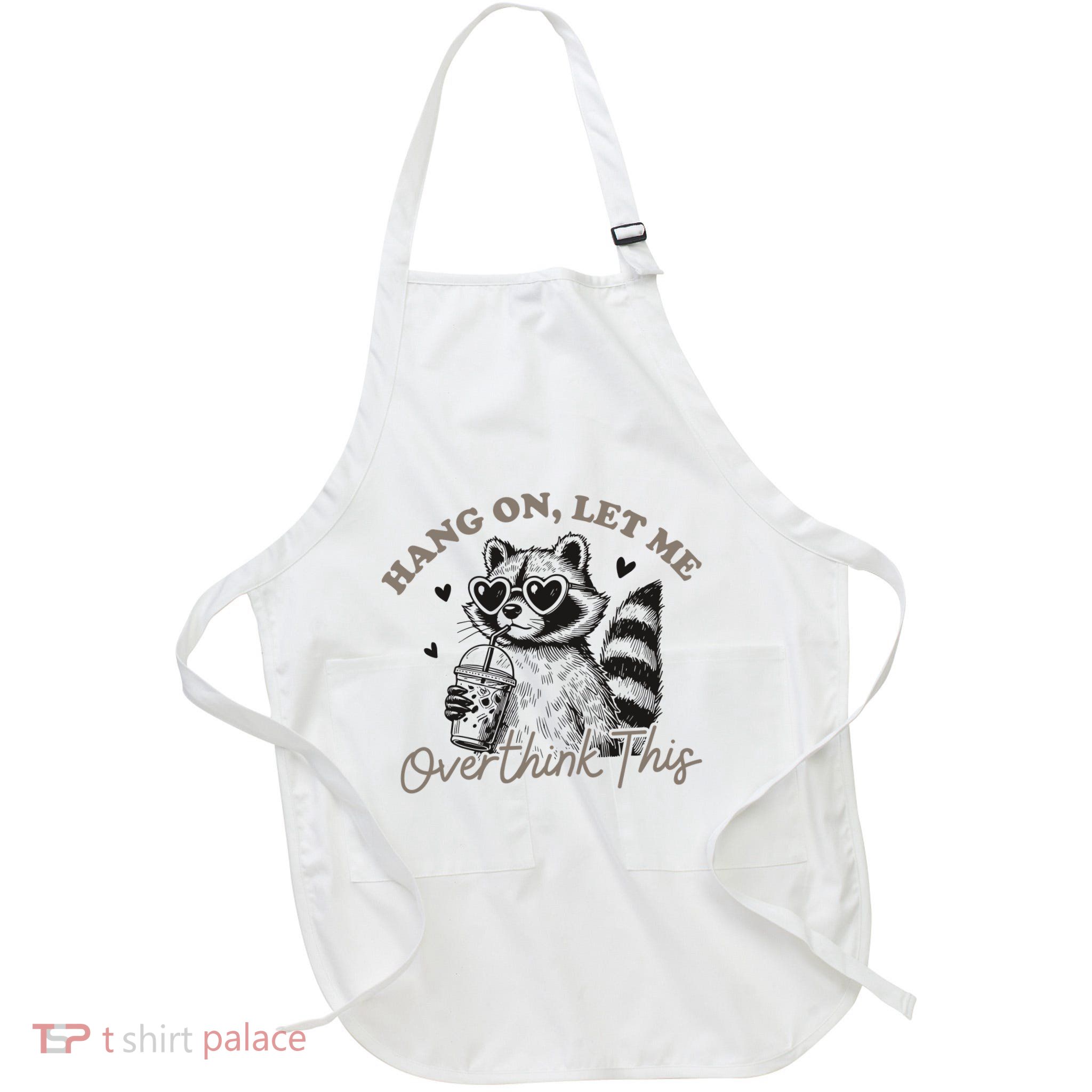 Hang On Let Me Overthink This Humor And Playful Design Full-Length Apron With Pockets
