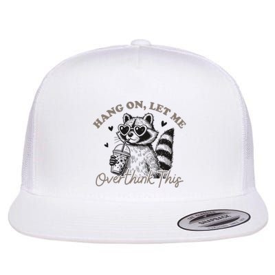 Hang On Let Me Overthink This Humor And Playful Design Flat Bill Trucker Hat