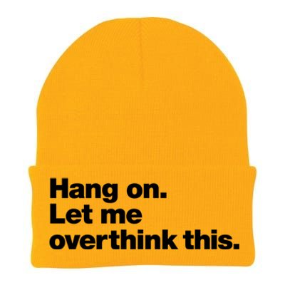 Hang On. Let Me Overthink This. Knit Cap Winter Beanie