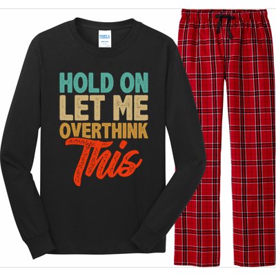 Hold On Let Me Overthink This Long Sleeve Pajama Set