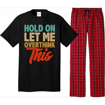 Hold On Let Me Overthink This Pajama Set