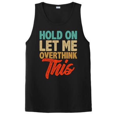 Hold On Let Me Overthink This PosiCharge Competitor Tank