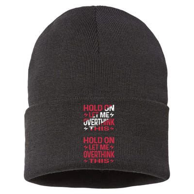 Hold On Let Me Overthink This Graphic Sustainable Knit Beanie