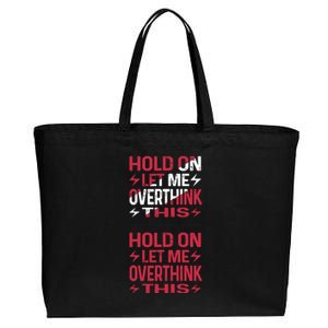 Hold On Let Me Overthink This Graphic Cotton Canvas Jumbo Tote