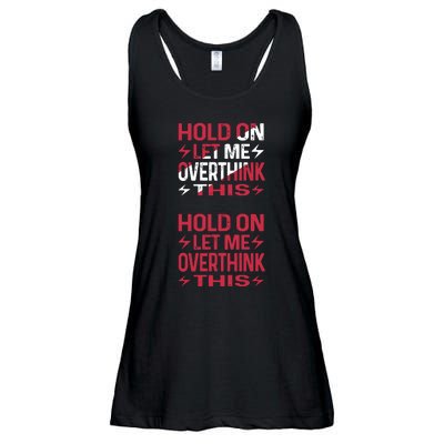 Hold On Let Me Overthink This Graphic Ladies Essential Flowy Tank