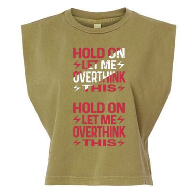 Hold On Let Me Overthink This Graphic Garment-Dyed Women's Muscle Tee