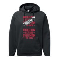 Hold On Let Me Overthink This Graphic Performance Fleece Hoodie