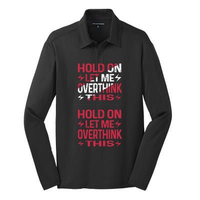 Hold On Let Me Overthink This Graphic Silk Touch Performance Long Sleeve Polo