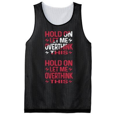 Hold On Let Me Overthink This Graphic Mesh Reversible Basketball Jersey Tank