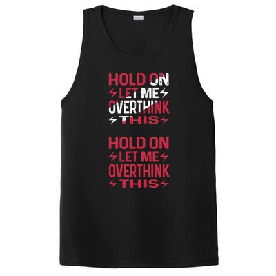 Hold On Let Me Overthink This Graphic PosiCharge Competitor Tank