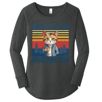 Hold On Let Me Overthink This Funny Coffee Cat Sarcastic Women's Perfect Tri Tunic Long Sleeve Shirt