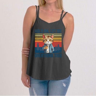 Hold On Let Me Overthink This Funny Coffee Cat Sarcastic Women's Strappy Tank