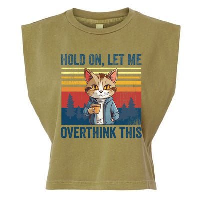 Hold On Let Me Overthink This Funny Coffee Cat Sarcastic Garment-Dyed Women's Muscle Tee