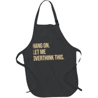 Hang On Let Me Overthink This Funny Apron