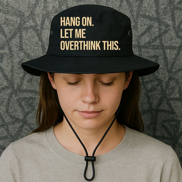 Hang On Let Me Overthink This Funny Bucket Hat