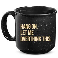 Hang On Let Me Overthink This Funny 15oz Campfire Ceramic Mug