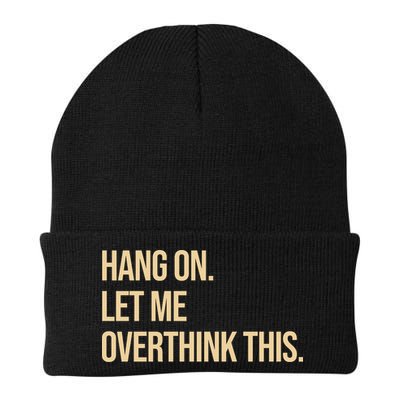 Hang On Let Me Overthink This Funny Beanie