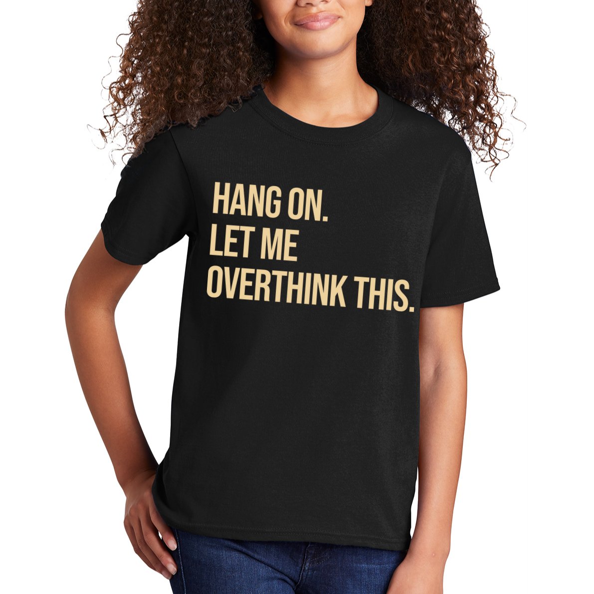 Hang On Let Me Overthink This Funny Kids T-Shirt