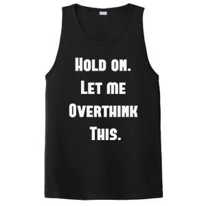 Hold On Let Me Overthink This PosiCharge Competitor Tank